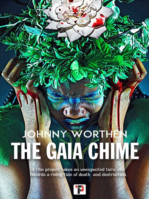 Title details for The Gaia Chime by Johnny Worthen - Available